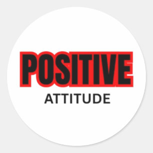 Positive Attitude Motivational Typography T-Shirt Classic Round Sticker