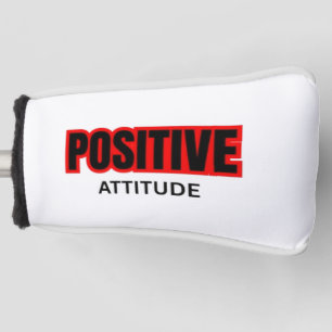 Positive Attitude Motivational Typography T-Shirt  Golf Head Cover