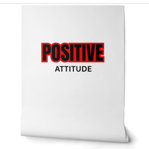Positive Attitude Motivational Typography T-Shirt Wallpaper