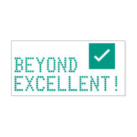 Positive "BEYOND EXCELLENT!" Teacher Rubber Stamp