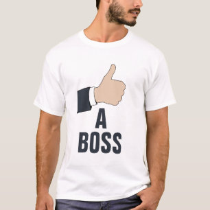Positive business humourous text LIKE A BOSS T-Shirt