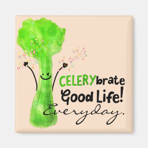 Positive Celery Pun - Celerybrate Good Life Magnet