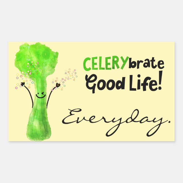 Positive Celery Pun - Celerybrate Good Life Rectangular Sticker (Front)