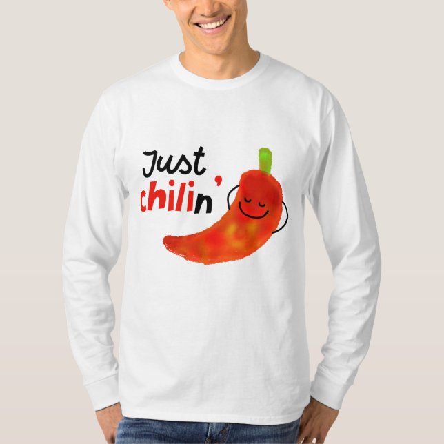 Positive Chilli Pepper Pun - Just Chilin T-Shirt (Front)