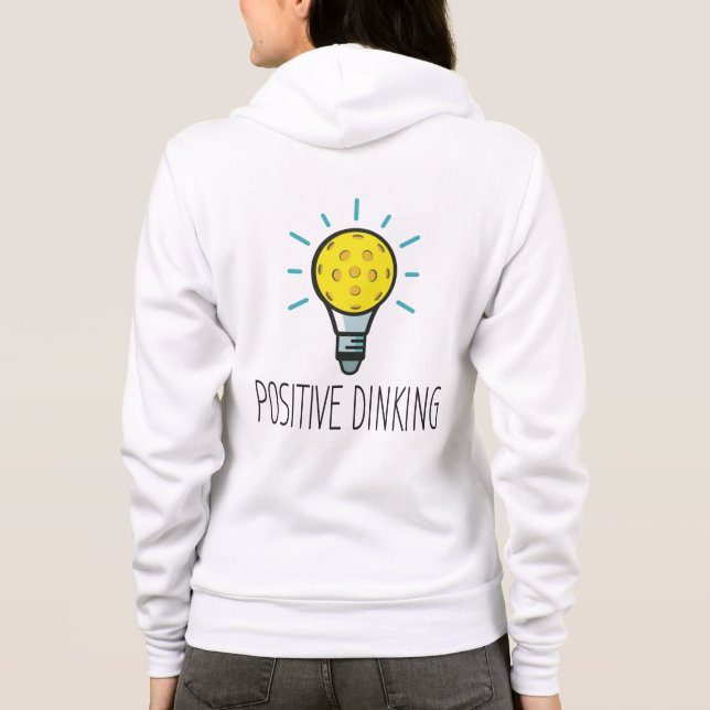 Positive Dinking Pickleball Womens Zip Hoodie (Back)