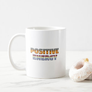 Positive energy coffee mug