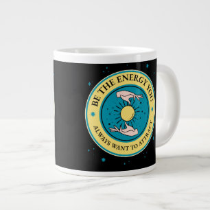 Positive energy motivation message coffee mug