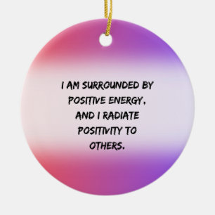 positive energy - Motivational Quote Ceramic Tree Decoration