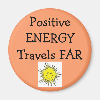 Positive Energy Travels Far Magnet