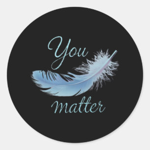 Positive Feel Good Quote Design Uplifting Apparel Classic Round Sticker