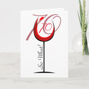 Positive Funny Red Wine Glass 70th Birthday Card