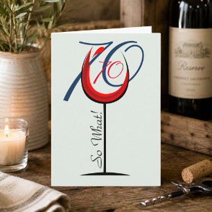 Positive Funny Red Wine Glass 70th Birthday Card