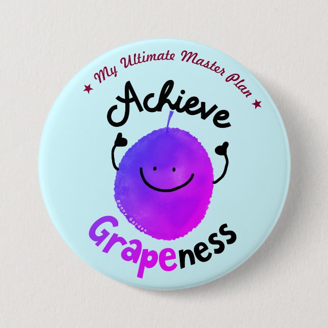 Positive Grape Pun - Achieve Grapeness 7.5 Cm Round Badge (Front)