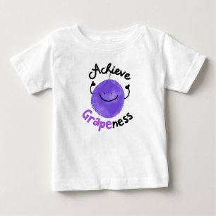 Positive Grape Pun - Achieve Grapeness Baby T-Shirt