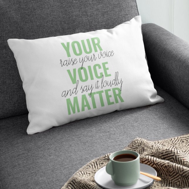 Positive Green Your Voice Matter Motivation Quote Decorative Cushion (Creator Uploaded)
