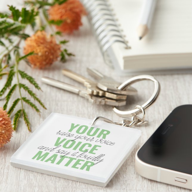 Positive Green Your Voice Matter Motivation Quote Key Ring (Front Right)