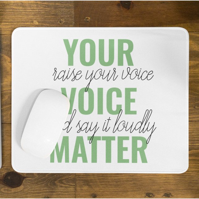 Positive Green Your Voice Matter Motivation Quote  Mouse Mat (Creator Uploaded)