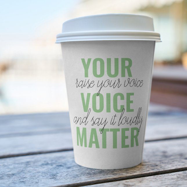 Positive Green Your Voice Matter Motivation Quote Paper Cups (Creator Uploaded)