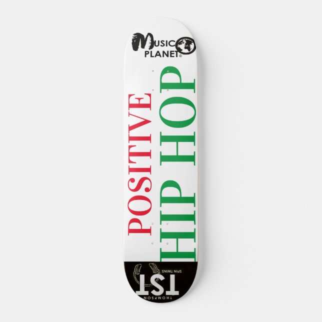 POSITIVE HIP HOP Skateboard (Front)