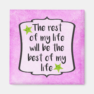 Positive Life Affirmation Motivational Quote Magnet