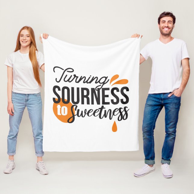 Positive Life Message – Turning Sour to Sweet Fleece Blanket (In Situ)