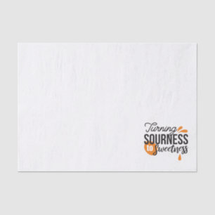 Positive Life Message – Turning Sour to Sweet Tissue Paper
