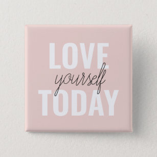  Positive Love Yourself Today Pastel Pink Quote  15 Cm Square Badge