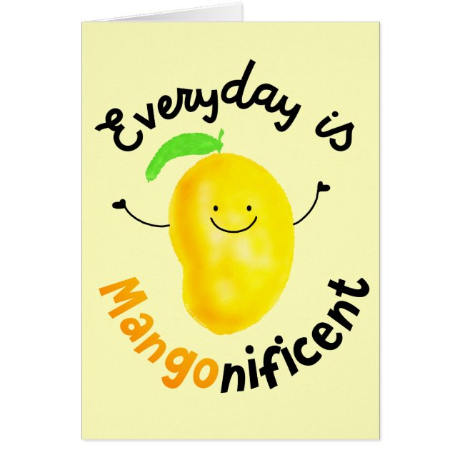 Positive Mango Pun - Everyday is Mangonificent (Front)