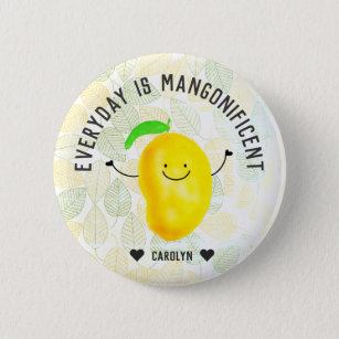 Positive Mango Pun - Everyday is Mangonificent 6 Cm Round Badge