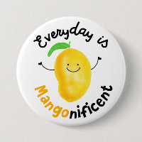 Positive Mango Pun - Everyday is Mangonificent