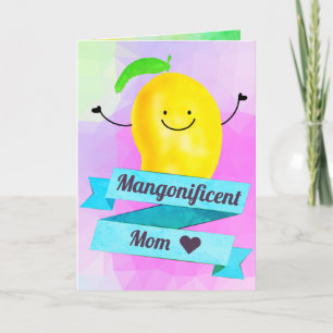 Positive Mango Pun - Mangonificent Mum Card