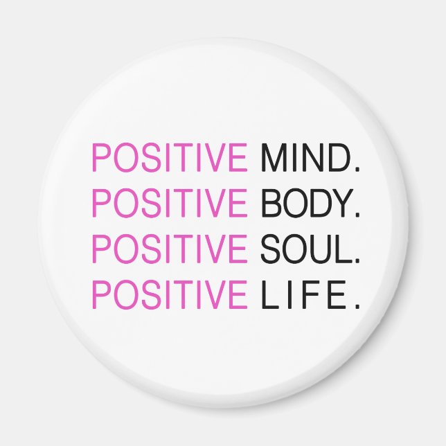 Positive Mind Body Soul Life Magnet (Front)