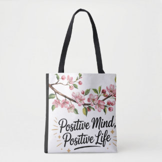 Positive Mind, Positive Life – Inspirational Flora Tote Bag