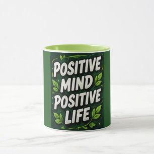 Positive Mind Positive Life Mug