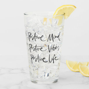 Positive Mind Positive Vibe Positive Life Quote  Glass