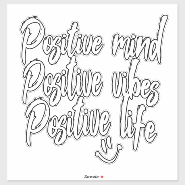 Positive mind, Positive Vibes, Positive Life (Sheet)
