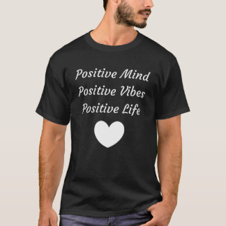 Positive Mind Positive Vibes Positive Life Peace M T-Shirt