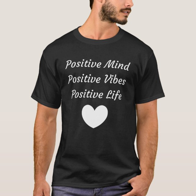 Positive Mind Positive Vibes Positive Life Peace M T-Shirt (Front)