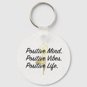 Positive Mind, Positive Vibes, Positive Life Yoga Key Ring