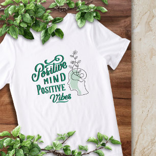 Positive Mind / Positive Vibes Tee