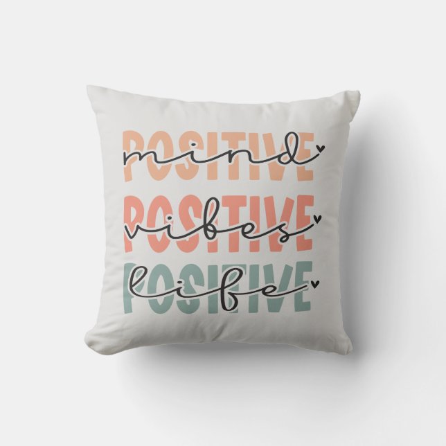 Positive Mind Vibes Life Inspirational Quote Cushion (Front)