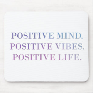 Positive Mind, Vibes, Life (Purple - Blue) quote Mouse Mat