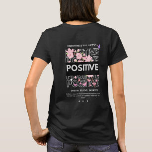 Positive Mindset Quote with Cherry Blossoms T-Shirt
