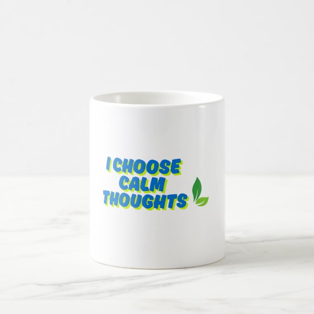 Positive Motivation I Choose Calm Thoughts Coffee Mug (Center)