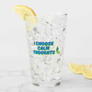 Positive Motivation I Choose Calm Thoughts Glass