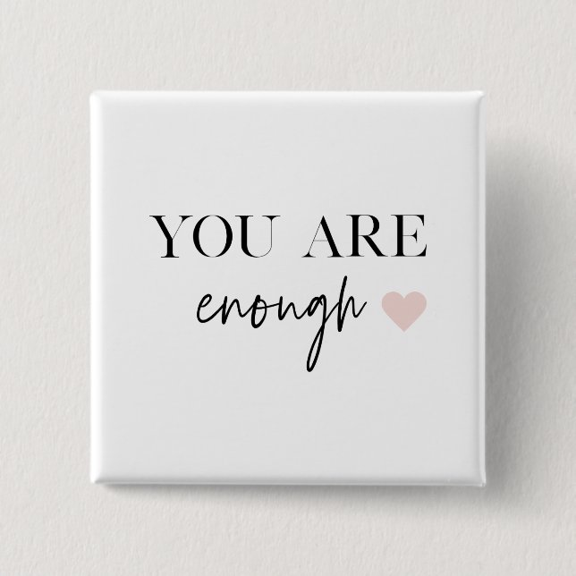Positive Motivation You Are Enough Quote 15 Cm Square Badge (Front)