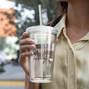 Positive Motivation You Are Enough Quote Acrylic Tumbler