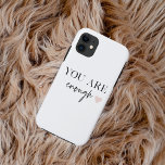 Positive Motivation You Are Enough Quote iPhone 11 Case<br><div class="desc">Looking for a daily reminder that you are enough? Look no further! Introducing our "You Are Enough" quote products, designed to provide positive motivation and uplift your spirits whenever you need it. With these inspiring products, you can carry the empowering message of self-acceptance and self-love with you wherever you go....</div>