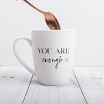 Positive Motivation You Are Enough Quote Latte Mug<br><div class="desc">Looking for a daily reminder that you are enough? Look no further! Introducing our "You Are Enough" quote products, designed to provide positive motivation and uplift your spirits whenever you need it. With these inspiring products, you can carry the empowering message of self-acceptance and self-love with you wherever you go....</div>