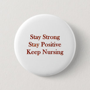Positive Nurse 6 Cm Round Badge